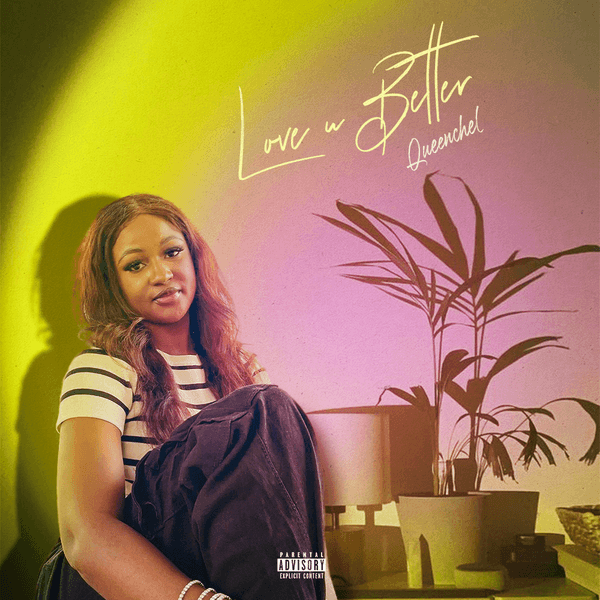 Queenchel - Love U Better