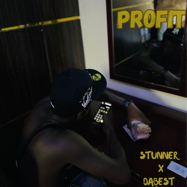 STUNNER AND DA BEST – PROFIT