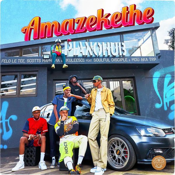 Felo Le Tee - AmaZekethe ft. Scotts Maphuma, Nkulee501 & Soulful Disciple & Mdu aka TRP