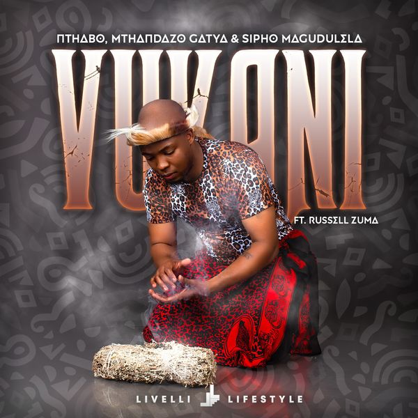 Nthabo - Vukani Ft. Mthandazo Gatya, Sipho Magudulela & Russell Zuma