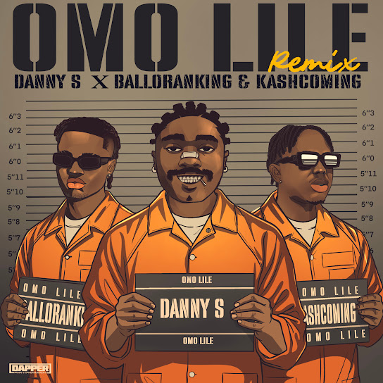 Danny S - Omo Lile (Remix) Ft. Balloranking & Kashcoming