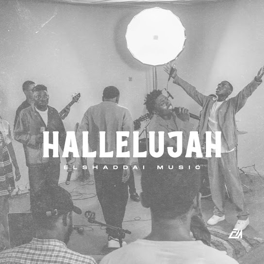Elshaddai Music - Hallelujah ft. TJ Onoja