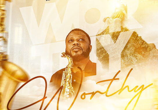 Mike Aremu – Worthy Mike Aremu – Worthy