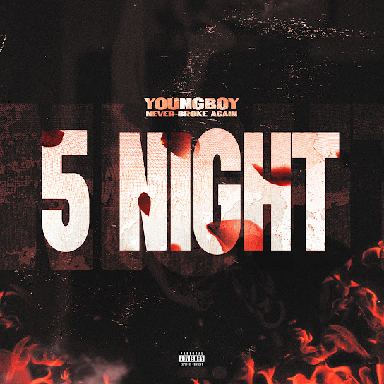 YoungBoy Never Broke Again - 5 Night