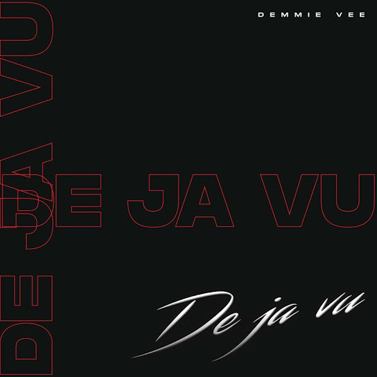 Demmie Vee - Dejavu